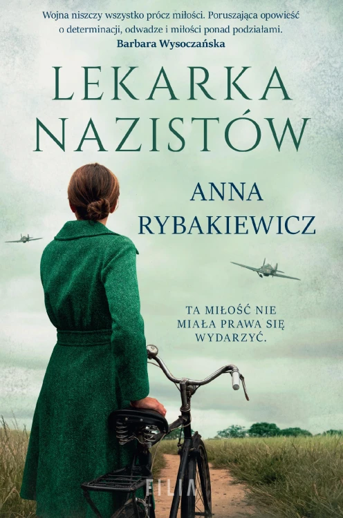 Lekarka nazistów wyd. 2, Anna Rybakiewicz