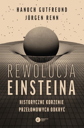 Rewolucja Einsteina. Historyczne korzenie...