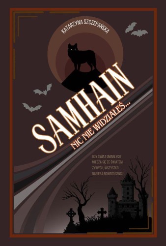Samhain. Nic nie widziałeś…, Katarzyna Szczepańska