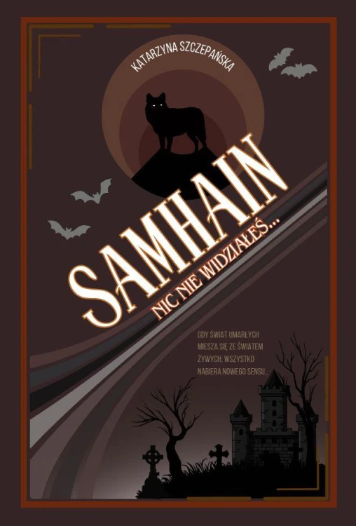 Samhain. Nic nie widziałeś…, Katarzyna Szczepańska
