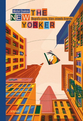 The New Yorker. Biografia pisma, które...