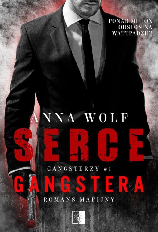 Serce gangstera. Gangsterzy. Tom 1, Anna Wolf