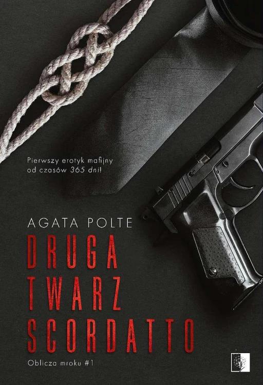 Druga twarz Scordatto. Oblicza mroku. Tom 1