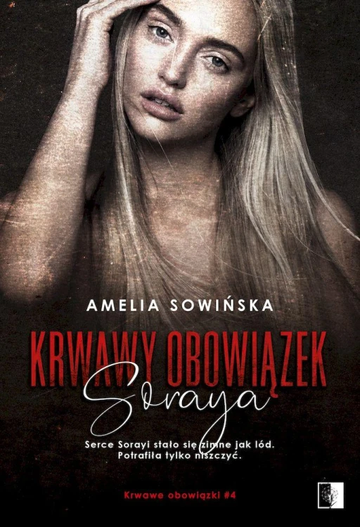Soraya. Krwawy obowiązek. Tom 4, Amelia Sowińska