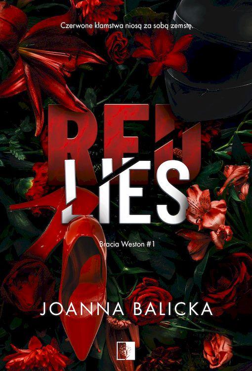 Red Lies. Bracia Weston. Tom 1, Joanna Balicka
