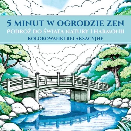 5 minut w ogrodzie ZEN. Podróż do świata...