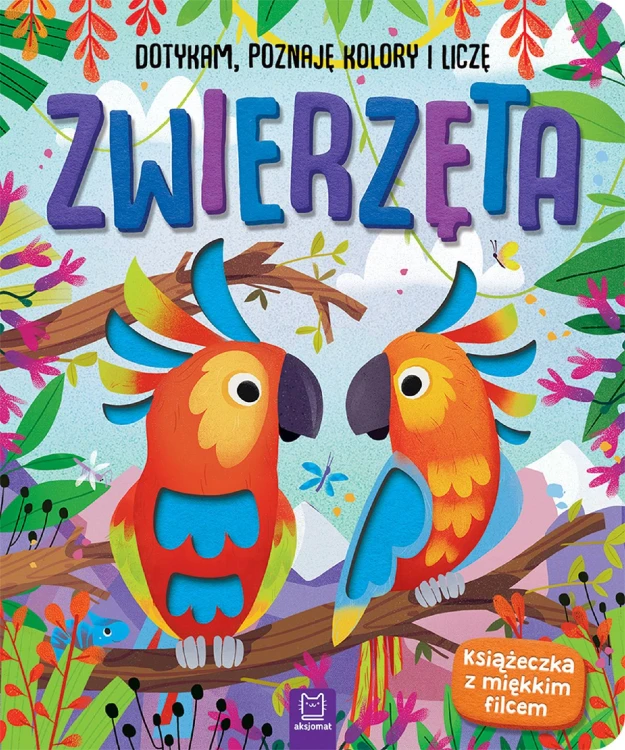 Zwierzęta. Dotykam, poznaję kolory i liczę....