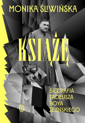 Książę. Biografia Tadeusza Boya-Żeleńskiego...