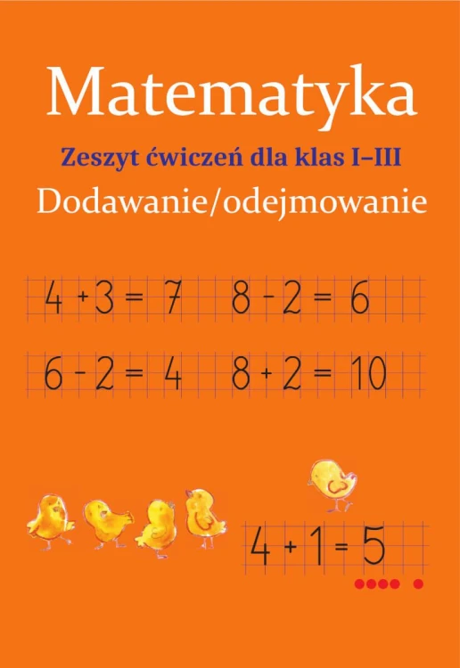 Matematyka. Dodawanie/odejmowanie. Zeszyt...