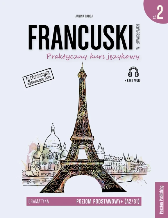 Francuski w tłumaczeniach. Gramatyka 2. Poziom...