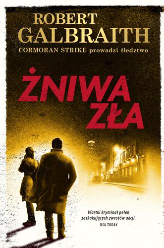 Żniwa zła. Cormoran Strike prowadzi śledztwo....