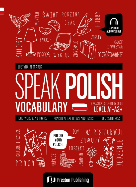 Speak Polish. Vocabulary. Poziom A1-A2+