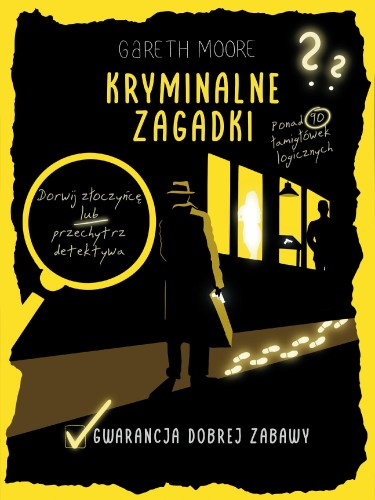 Kryminalne zagadki. Ponad 90 łamigłówek logicznych
