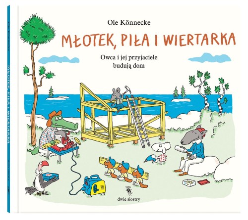 Młotek, piła i wiertarka. Owca i jej...