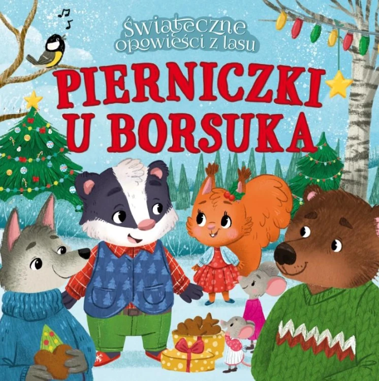Pierniczki u borsuka. Świąteczne opowieści z lasu
