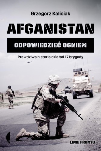 Afganistan odpowiedzieć ogniem, Grzegorz Kaliciak