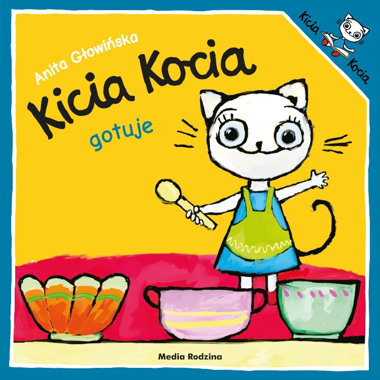 Kicia Kocia gotuje. Kicia Kocia, Anita Głowińska