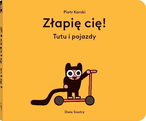 Złapię cię! Tutu i pojazdy, Piotr Karski