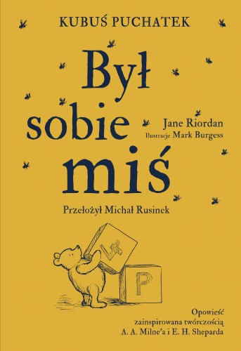 Kubuś Puchatek. Był sobie miś, Jane Riordan