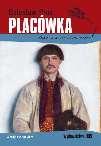 Placówka. Lektura z opracowaniem, Bolesław Prus