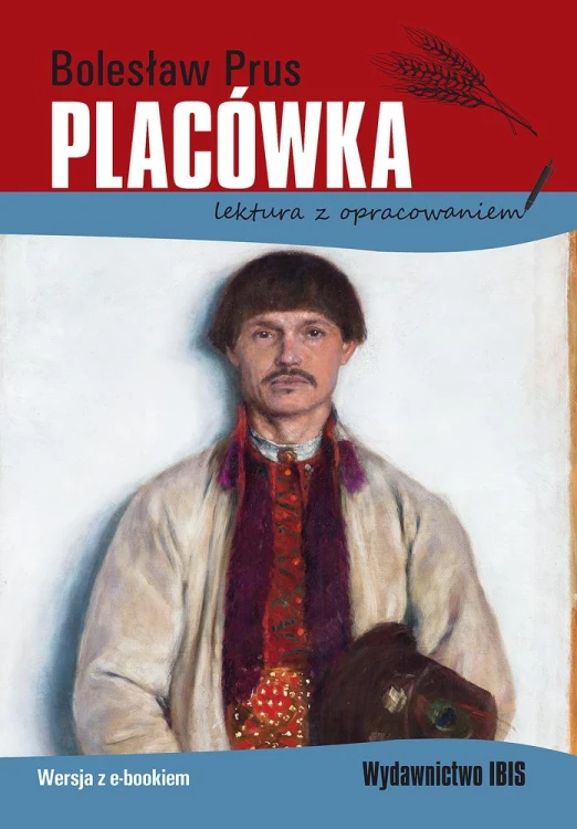 Placówka. Lektura z opracowaniem, Bolesław Prus