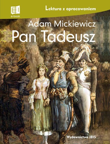 Pan Tadeusz. Lektura z opracowaniem