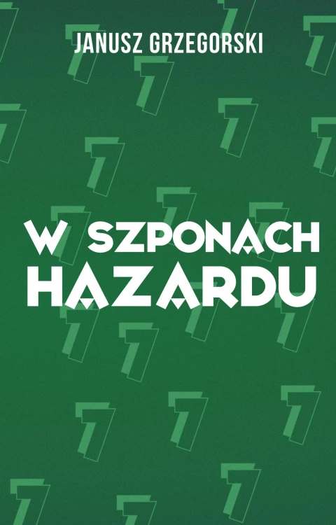 W szponach hazardu, Janusz Grzegorski