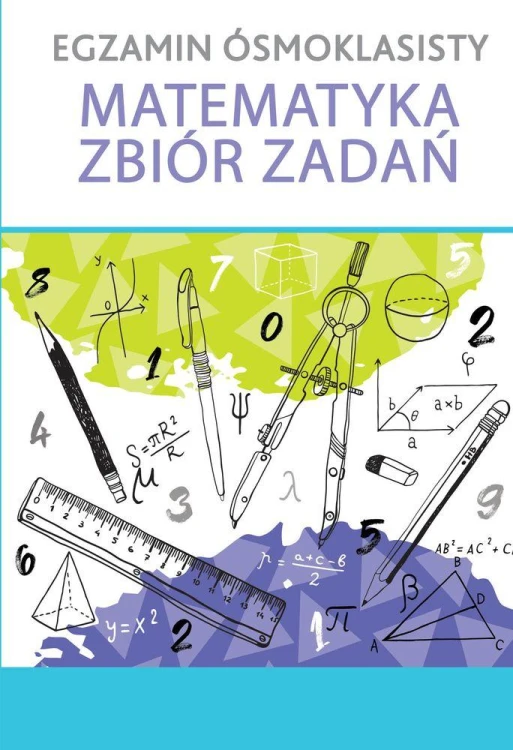 Egzamin ósmoklasisty matematyka zbiór zadań