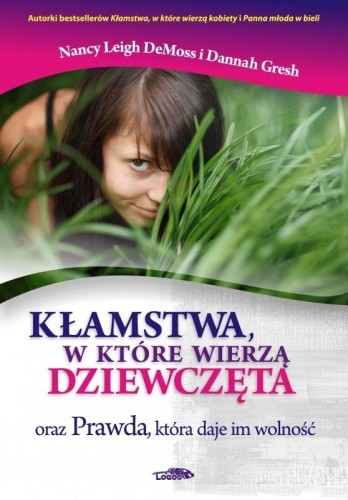 Kłamstwa, w które wierzą dziewczęta oraz...