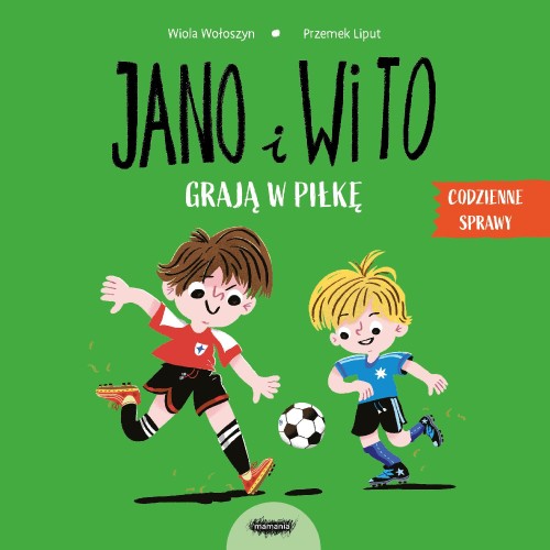 Jano i Wito grają w piłkę. Codzienne sprawy...