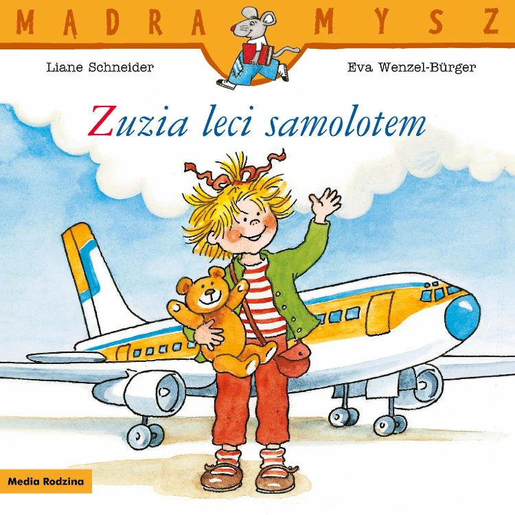 Zuzia leci samolotem. Mądra Mysz, Liane Schneider