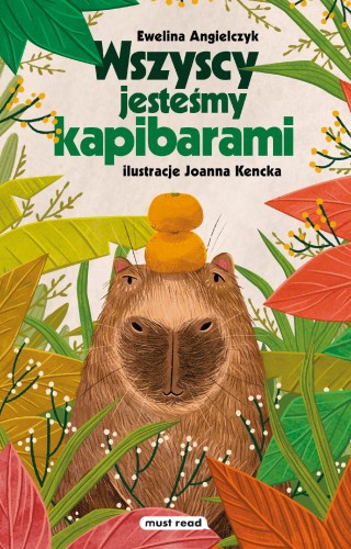 Wszyscy jesteśmy kapibarami, Ewelina Angielczyk