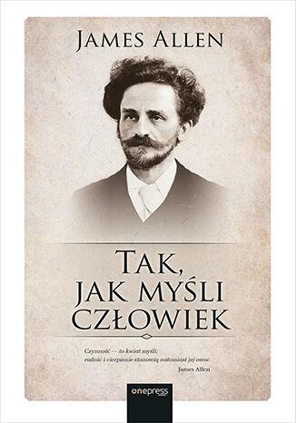 Tak, jak myśli człowiek, James Allen