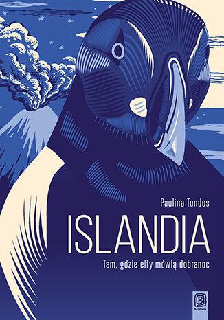 Islandia. Tam, gdzie elfy mówią dobranoc wyd. 2
