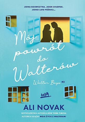 Mój powrót do Walterów. Walter Boys. Tom 2