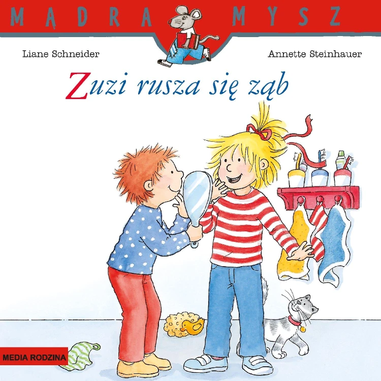 Zuzi rusza się ząb. Mądra Mysz, Liane Schneider