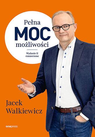 Pełna MOC możliwości wyd. 2, Jacek Walkiewicz