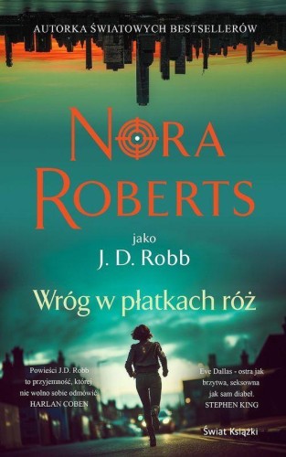 Wróg w płatkach róż, Nora Roberts