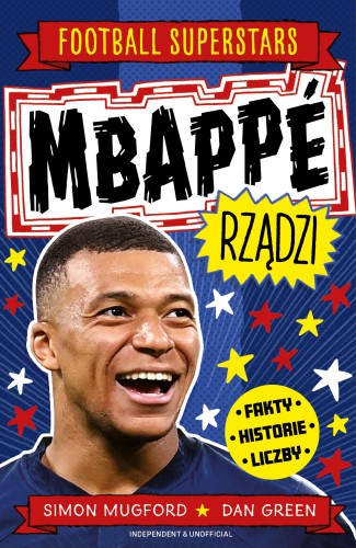 Mbappe rządzi. Football superstars, Simon Mugford