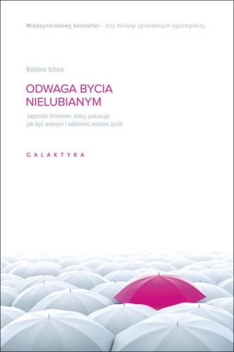Odwaga bycia nielubianym japoński fenomen...