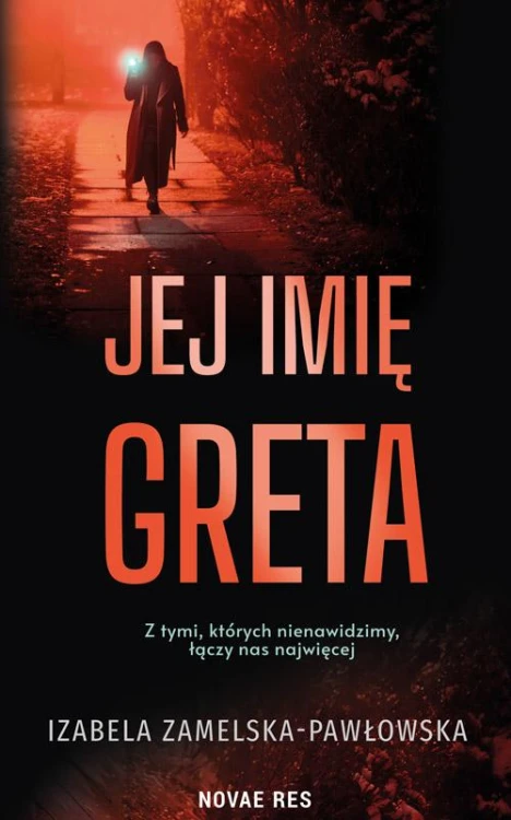Jej imię Greta, Izabela Zamelska-Pawłowska