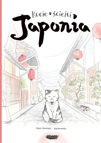 Japonia. Kocie ścieżki. Tom 1, Jola Jaworska
