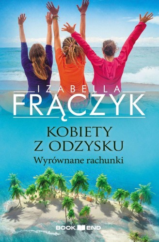 Wyrównane rachunki. Kobiety z  odzysku. Tom 4...