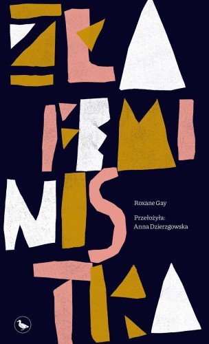 Zła feministka, Roxane Gay