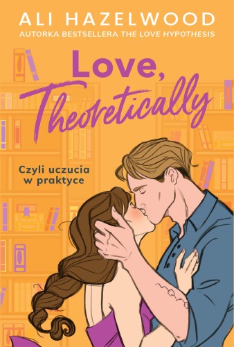 Love, Theoretically, Ali Hazelwood