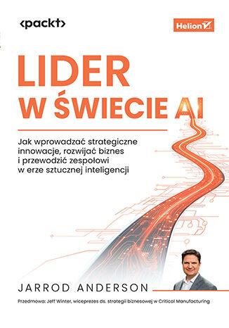 Lider w świecie AI. Jak wprowadzać...