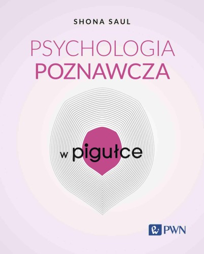 Psychologia poznawcza w pigułce, Shona Saul