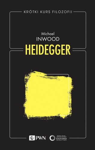 Heidegger. Krótki kurs filozofii, Michael Inwood