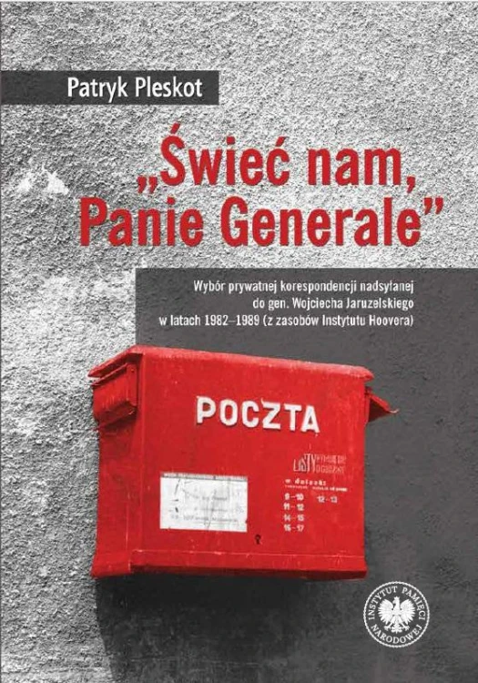 „Świeć nam, Panie Generale”. Wybór prywatnej...