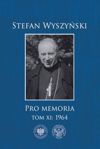 Pro memoria. 1964. Tom 11, Stefan Wyszyński